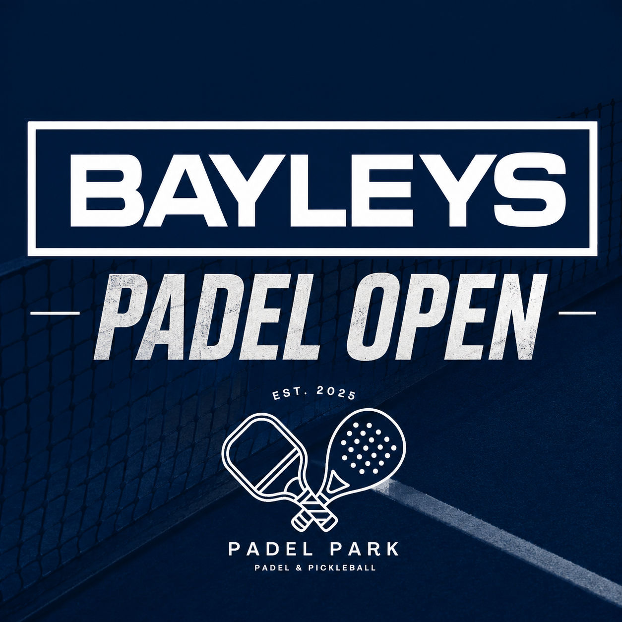 Bayleys Padel Open 2026 — Padel Park
